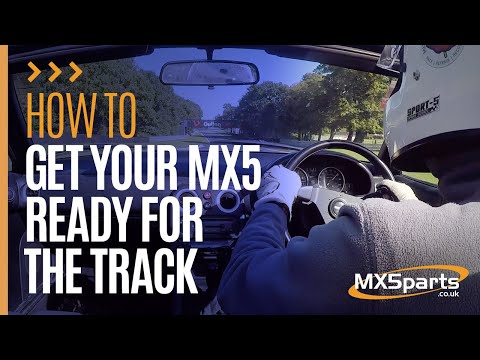 How to get your MX5 ready for the track