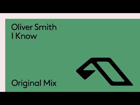 Oliver Smith - I Know