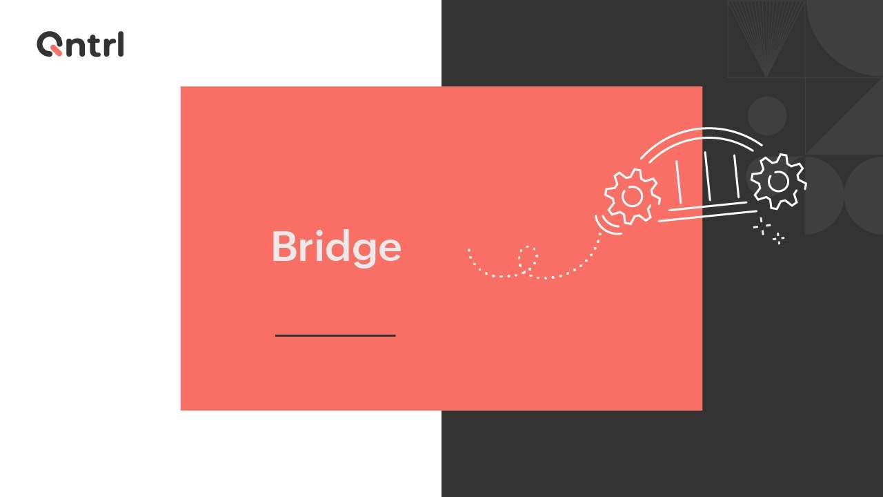 Bridge in Qntrl