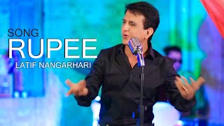 Rupee | Pashto New Song 2023 | Latif Nangarhari | Official Music Video