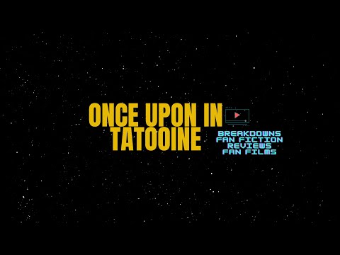 Once Upon In Tatooine Youtube Channel  Hello There!