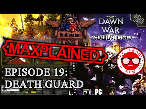 Maxplained: Dawn of War - Unification [v.6.9.1] #19 Death Guard [Tutorial] [Guide]