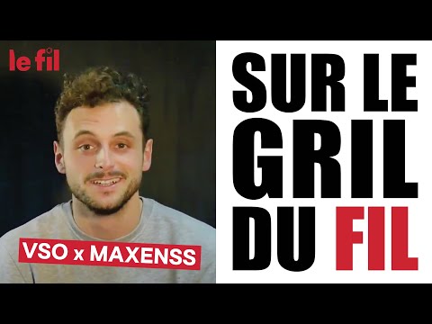#surlegrildufil - VSO x Maxenss