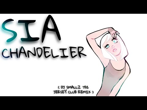 Chandelier ( DJ Smallz 732 Jersey Club Remix )