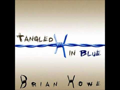 BRIAN HOWE-TANGLED IN BLUE