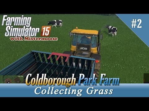 Farming Simulator 2015 - Coldborough Park Farm Ep2 - Collecting Grass