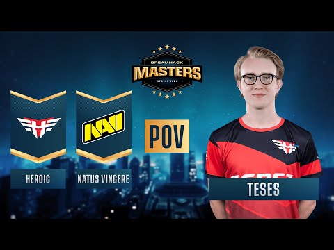 CS:GO - PoV - TeSeS - Heroic vs. Natus Vincere - DreamHack Masters Spring 2021 - Semi-final