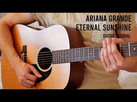 Ariana Grande - eternal sunshine EASY Guitar Tutorial With Chords / Lyrics
