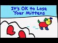 Toddworld It S Okay To Loose Your Mittens Stellas Special Club