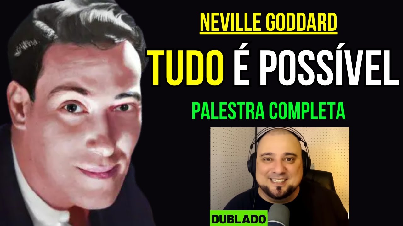 Neville Goddard - Palestra Tudo é Possível  (Dublado)