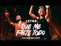 Luck Ra, Abel Pintos - QUE ME FALTE TODO (LETRA)