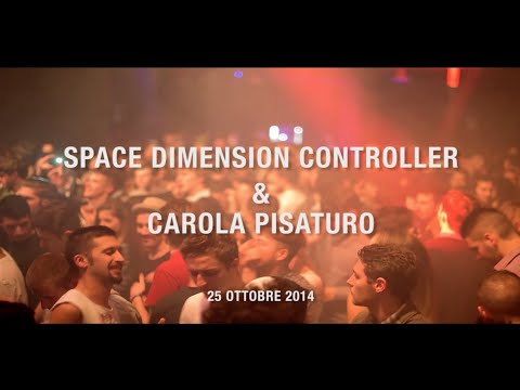 Space Dimension Controller & Carola Pisaturo @ Serendipity Club 25 10 2014