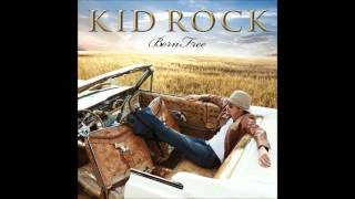 Kid Rock ~ God Bless Saturday