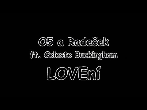O5 a Radeček ft. Celeste Buckingham - LOVEní | TEXT | Pavel Kozler
