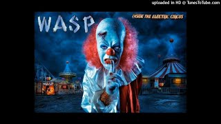 W.A.S.P. - The Big Welcome/ Inside The Electric Circus