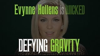 Defying Gravity - Wicked - Evynne Hollens