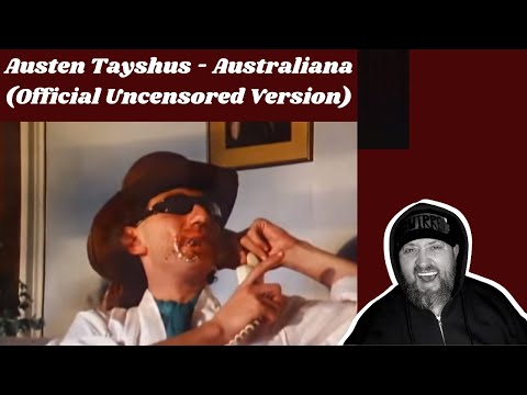 American Reacts to Austen Tayshus - Australiana (Official Uncensored Version) | Happy Australia Day