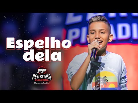 Pedrinho Pisadinha - Espelho Dela ( X, Quadrado, Triângulo ela Para )