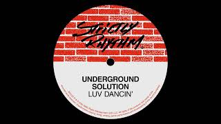 The Underground Solution ft. Roger Sanchez - Luv Dancin&#39; (In Deep Mix)
