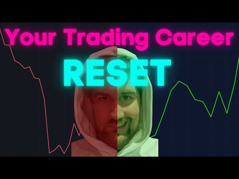 TRADING CAREER RESET - How to start over when things get bad!