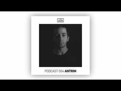 Sound Avenue Podcast 004 - Antrim