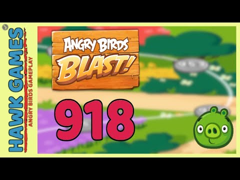 Angry Birds Blast Level 918 Extreme - 3 Stars Walkthrough, No Boosters