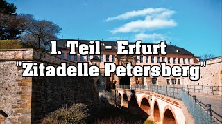 1. Teil Erfurt - Stadtfestung "Zitadelle Petersberg" 4K🎥🇩🇪
