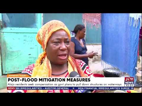 Alajo residents seek compensation as the government plans to pull down structures on waterways