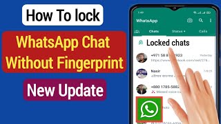 how to lock whatsapp chat without fingerprint || how to use chat lock whatsapp without fingerprint
