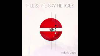 Hill & The Sky Heroes - 