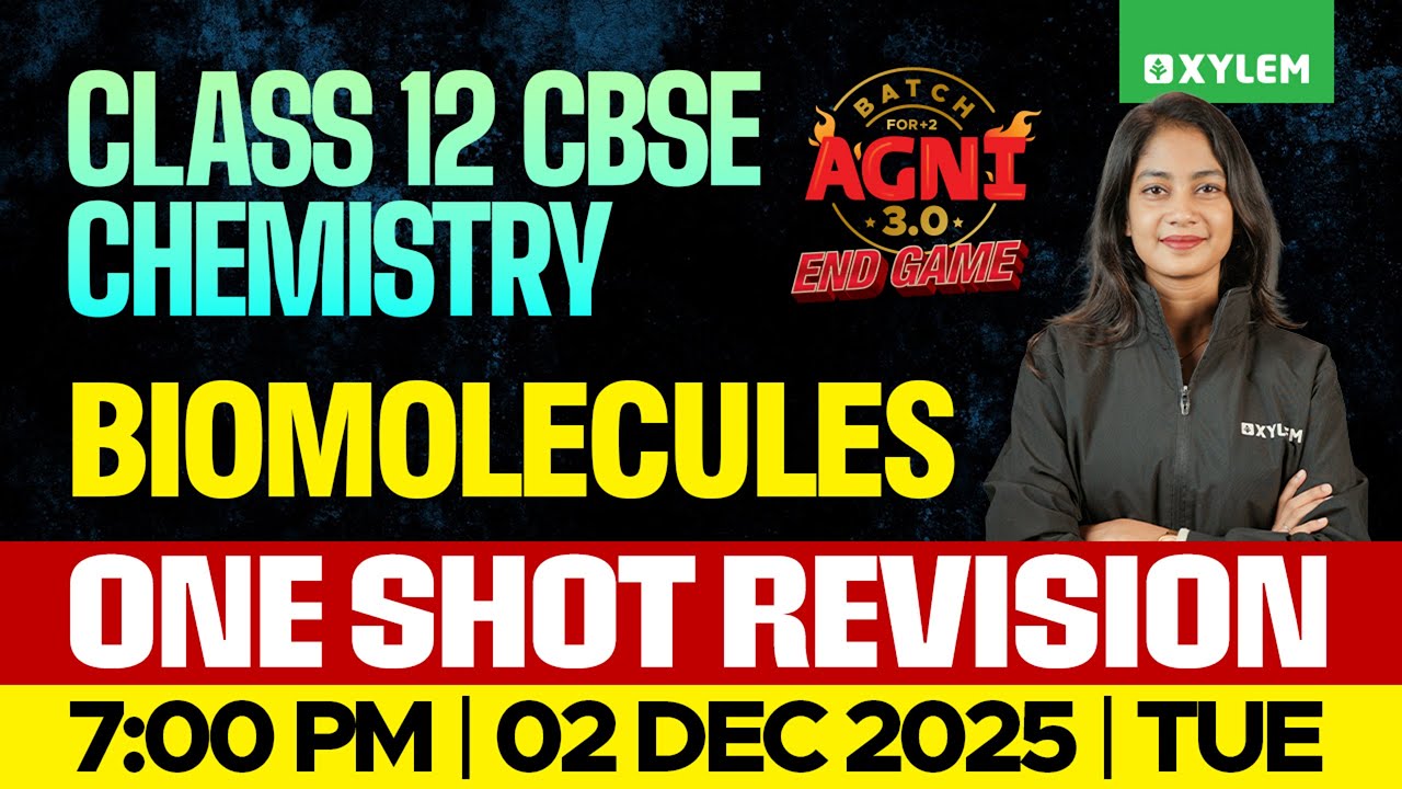 Class 12 CBSE Chemistry | Biomolecules - One Shot Revision | Xylem 12 CBSE