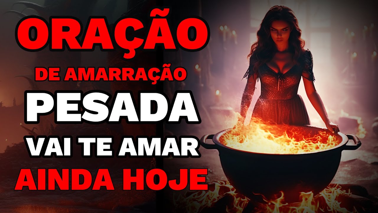 ORAÇÃO DE AMARRAÇÃO PODEROSA PARA ELE (A) ME AMAR ETERNAMENTE E NUNCA ME TRAIR. VOLTA APAIXONADO