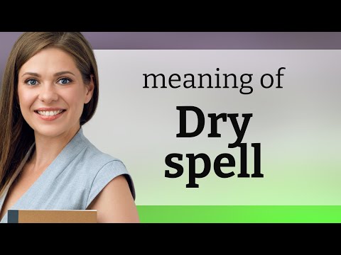 Understanding "Dry Spell" in English