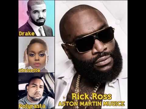 Rick Ross   Drake  Chrisette Michele  DjPolyRasta - Aston Martin Music  RmXx