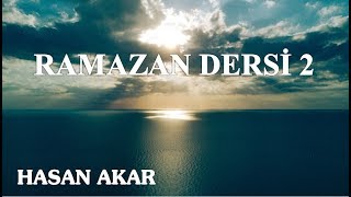 Hasan Akar - Ramazan Dersi 2 (Geçmiş Yıllara Ait Derstir - Cuxhaven)