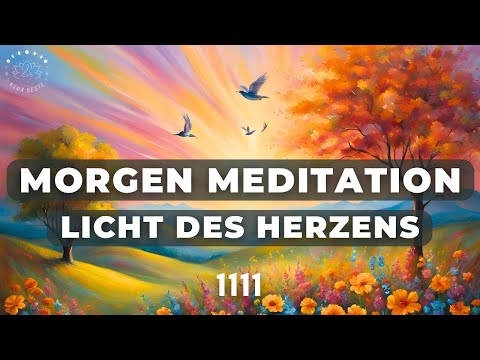 Starte den Tag im Inneren Licht ☀️ Morgen Meditation ☀️ Selbstliebe | Verbundenheit | Harmonie