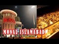 The Monal Restaurant Islamabad Delicious Food Beautiful Ambiance