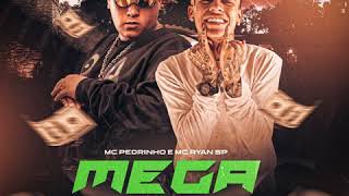 MC Pedrinho e MC Ryan SP - MEGA SENA
