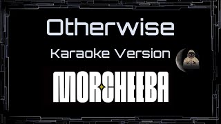 Morcheeba • Otherwise (CC) 🎤 [Karaoke] [Instrumental Lyrics]