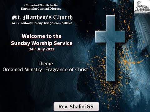 Sunday Worship LIVE | St. Matthews Church | CSI | Bangalore | Rev. Shalini GS | 24/07/2022