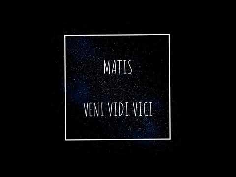 Matis - VeniVidiVici (diss luksik)