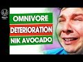 Omnivore Deterioration The Story Of Nikocado Avocado