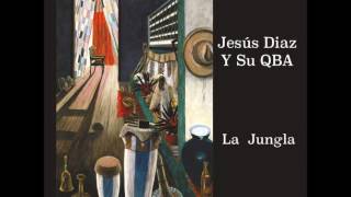 NO PUEDO MAS  -  JESUS DIAZ Y SU QBA (2016)