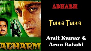 Tunna Tunna - Adharm (1992) - Sanjay Dutt - Amit Kumar & Arun Bakshi