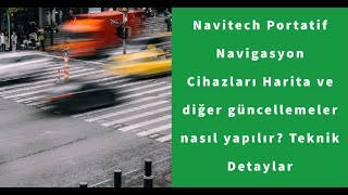 Navitech Portatif Taşınabilir Navigasyon Cihazlarına Harita ve diğer güncellemeler nasıl yapılır?