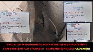 👍👍👍👍👍 U0073 U0100 U0101 FORD F-150 6R80 BULKHEAD SLEEVE REPLACEMENT ☠FILTER CAUTION☠ AND PAN UPGRADE