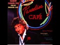 Barry Manilow: "Paradise Cafe" and "Where Have You Gone?"