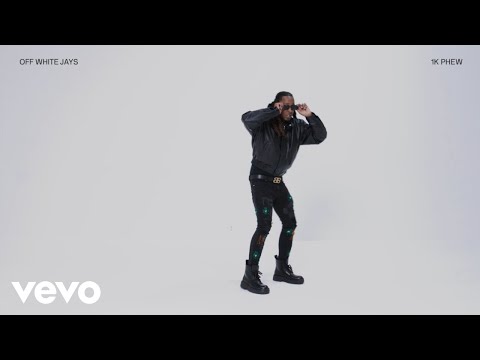 1K Phew - Off White Jays (Official Audio)
