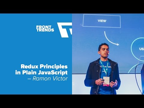 Lightning Talk: Redux Principles in Plain JavaScript – Ramon Victor / Front-Trends 2016