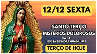 TERÇO DE HOJE 12/12/2025 - SEXTA-FEIRA - MISTÉRIOS DOLOROSOS